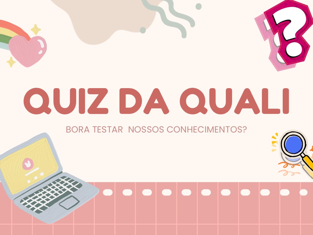 QUIZ COM A QUALI